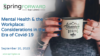 Mental Health & the Workplace: Considerations in the Era of Covid-19